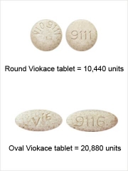  Round Viokace tablet = 10,440 units; Oval Viokace tablet = 20,880 units